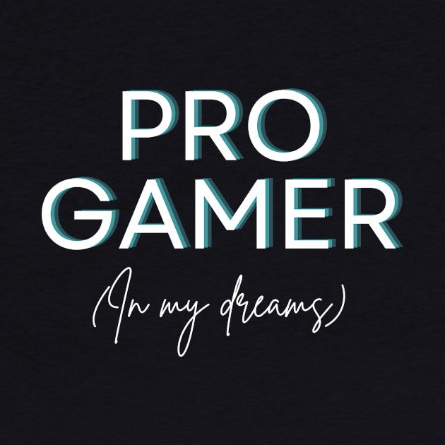 Pro Gamer (In My Dreams) by BlueMagpie_Art